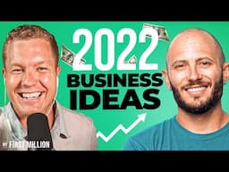 Brainstorming The Best Business Ideas To Start In 2022 with Noah Kagan