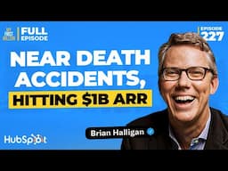 Near Death Accidents and Hitting $1B ARR with Brian Halligan, Founder and Exec Chairman of HubSpot