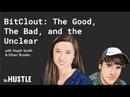 BitClout: The Good, The Bad, and The Unclear