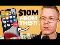 How To Make $10 Million in 12 Months By Building Apps (#349)